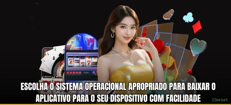 App 22mkbet para Android e iOS - download grátis